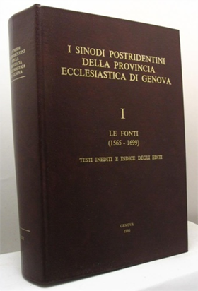 I sinodi postridentini della Provincia ecclesiastica di Genova. Vol.I: Le Fonti